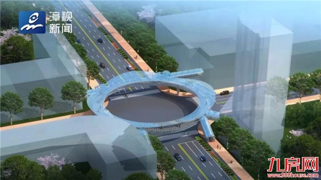 十月开工 | 漳州这座将建的天桥，简直是天桥中的“小仙女”——九房网